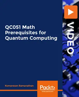 QC051 Math Prerequisites for Quantum Computing [Video]