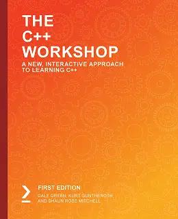 The C++ Workshop: A New, Interactive Approach to Learning C++