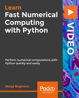 Fast Numerical Computing with Python [Video]