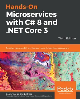 Hands-On Microservices with C# 8 and .NET Core 3