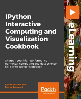 IPython Interactive Computing and Visualization Cookbook
