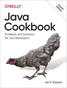 Java Cookbook: Problems and Solutions for Java Developers, 4th Edition