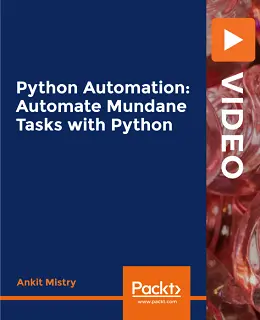 Python Automation: Automate Mundane Tasks with Python