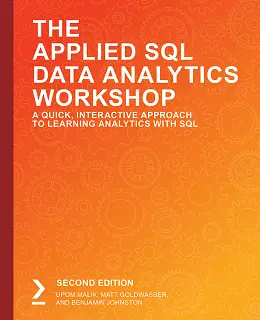The Applied SQL Data Analytics Workshop, 2nd Edition