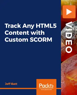 Track Any HTML5 Content with Custom SCORM [Video]