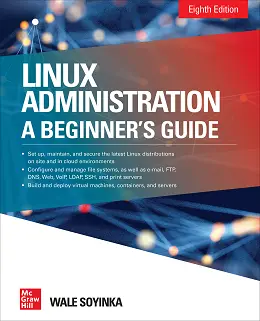 Linux Administration: A Beginner's Guide, 8th Edition