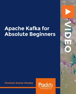 Apache Kafka for Absolute Beginners