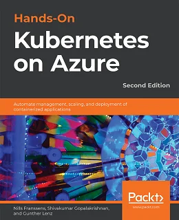 Hands-On Kubernetes on Azure, Second Edition