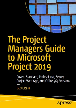 The Project Managers Guide to Microsoft Project 2019