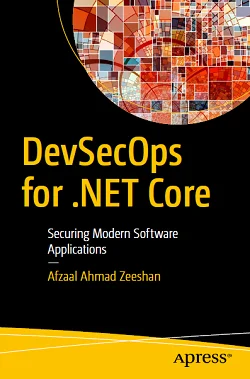 DevSecOps for .NET Core: Securing Modern Software Applications