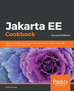 Jakarta EE Cookbook, 2nd Edition