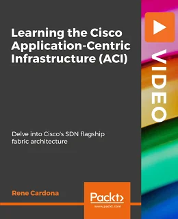 Learning the Cisco Application-Centric Infrastructure (ACI)