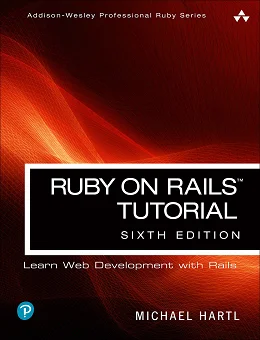 Ruby on Rails Tutorial: Learn Web Development with Rails, 6th Edition