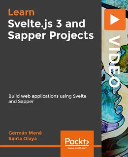 Svelte.js 3 and Sapper Projects [Video]