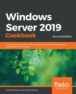 Windows Server 2019 Cookbook, 2nd Edition