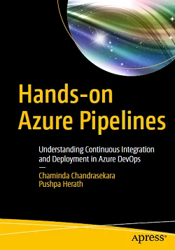Hands-on Azure Pipelines: Understanding Continuous Integration and Deployment in Azure DevOps