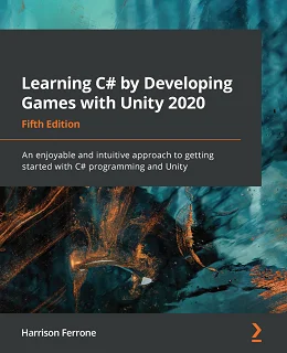 Learning C# by Developing Games with Unity 2020, 5th Edition