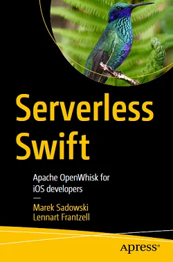 Serverless Swift: Apache OpenWhisk for iOS developers