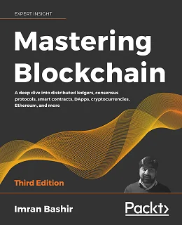 Mastering Blockchain – Third Edition