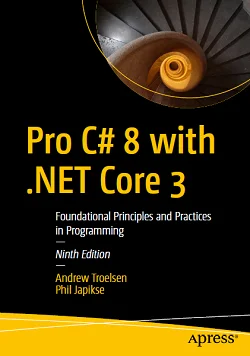 Pro C# 8 with .NET Core 3, 9th Edition