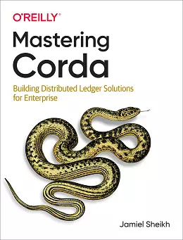 Mastering Corda: Blockchain for Java Developers