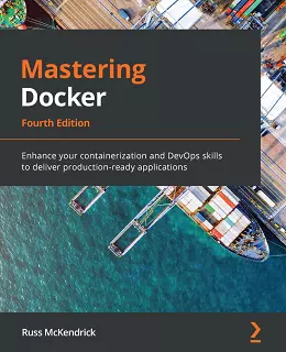 Mastering Docker, 4th Edition