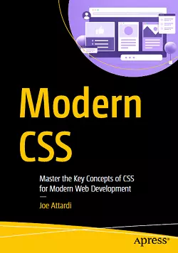 Modern CSS: Master the Key Concepts of CSS for Modern Web Development