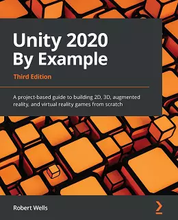 Unity 2020 By Example – Third Edition