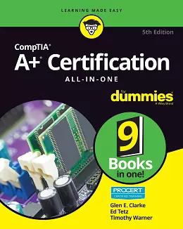 CompTIA A+ Certification All-in-One For Dummies, 5th Edition