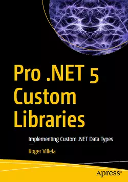 Pro .NET 5 Custom Libraries: Implementing Custom .NET Data Types