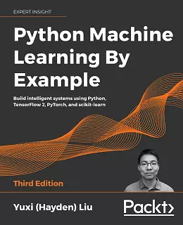 Python Machine Learning By Example, 3rd Edition