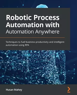 Robotic Process Automation with Automation Anywhere