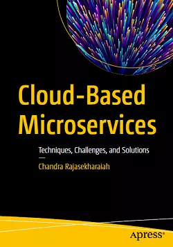 Cloud-Based Microservices: Techniques, Challenges, and Solutions