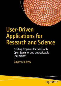 User-Driven Applications for Research and Science: Building Programs for Fields with Open Scenarios and Unpredictable User Actions