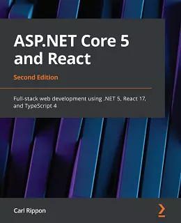 ASP.NET Core 5 and React, 2nd Edition