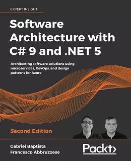 Software Architecture with C# 9 and .NET 5, 2nd Edition