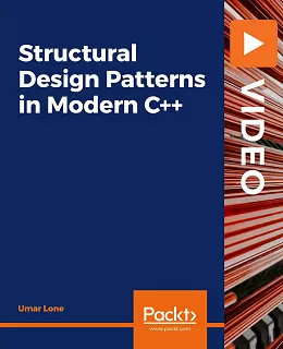 Structural Design Patterns in Modern C++ [Video]