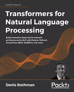 Transformers for Natural Language Processing