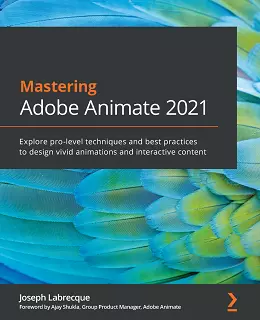 Mastering Adobe Animate 2021