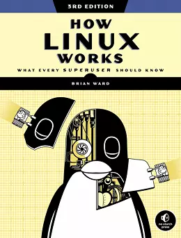How Linux Works: What Every Superuser Should Know, 3rd Edition