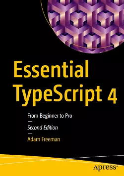 Essential TypeScript 4: From Beginner to Pro