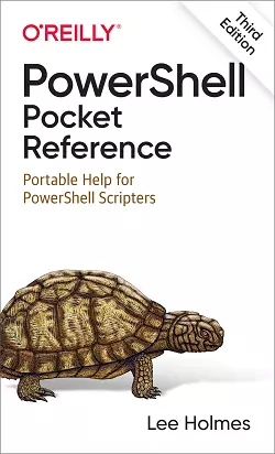 PowerShell Pocket Reference: Portable Help for PowerShell Scripters, 3rd Edition