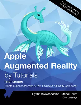 Apple Augmented Reality by Tutorials: Create Experiences with ARKit, RealityKit & Reality Composer