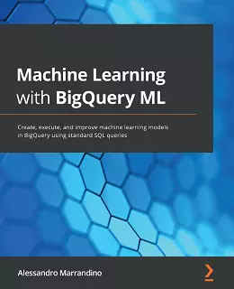 Machine Learning with BigQuery ML
