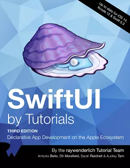 SwiftUI by Tutorials: Declarative App Development on the Apple Ecosystem, 3rd Edition