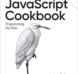 JavaScript Cookbook: Programming the Web, 3rd Edition