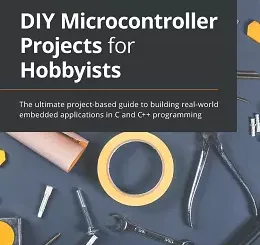 DIY Microcontroller Projects for Hobbyists