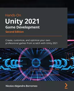 Hands-On Unity 2021 Game Development – Second Edition