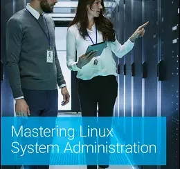 Mastering Linux System Administration