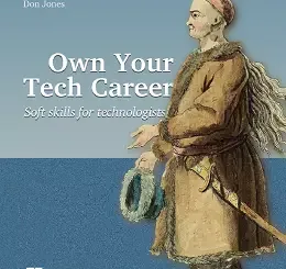 Own Your Tech Career: Soft skills for technologists